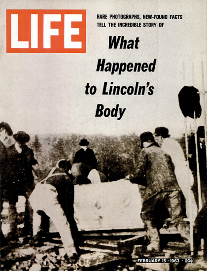 Abraham Lincoln what happened 15 Feb 1963 Copyright Life Magazine | Life Magazine BW Photo Covers 1936-1970