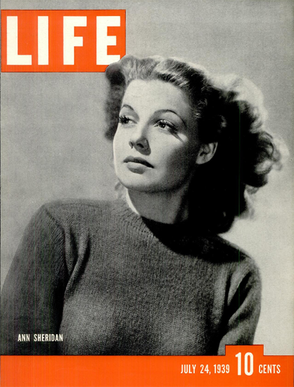 Ann Sheridan 24 Jul 1939 Copyright Life Magazine | Life Magazine BW Photo Covers 1936-1970