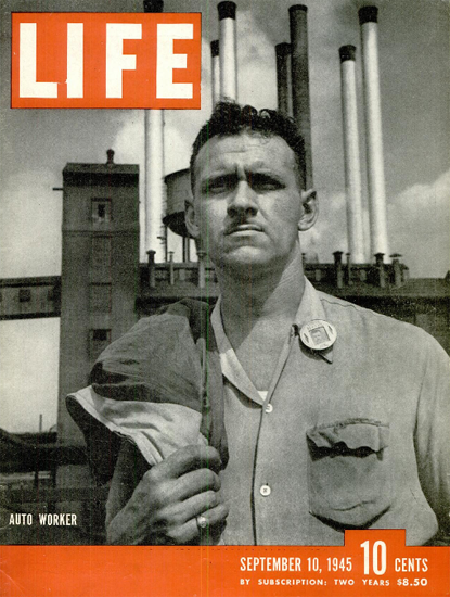 Auto Worker 10 Sep 1945 Copyright Life Magazine | LIFE Photo b/w Auto Worker 10 Sep 1945 Copyright Life Magazine | Life Magazine BW Photo Covers 1936-1970