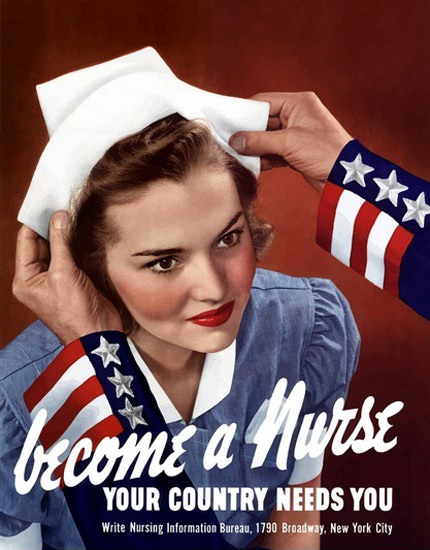 Become A Nurse Your Country Needs You | Vintage War Propaganda Posters 1891-1970