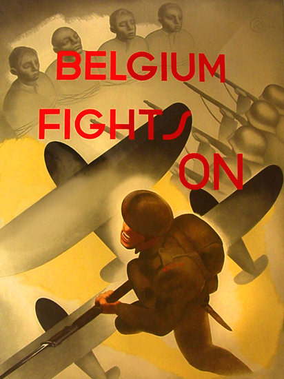 Belgium Fights On | Vintage War Propaganda Posters 1891-1970