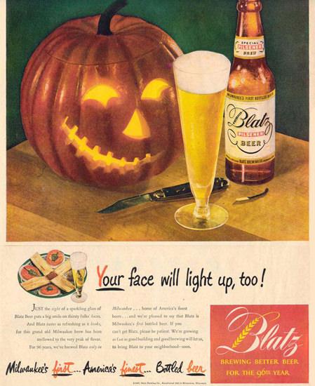 Blatz Beer Your Face Will Light Up Pumpkin 1947 | Vintage Ad and Cover Art 1891-1970