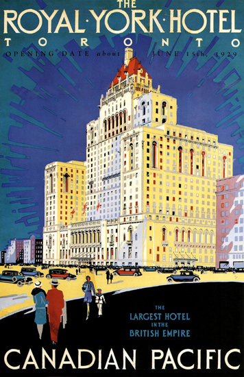 Canadian Pacific Royal York Hotel Toronto 1929 | Vintage Travel Posters 1891-1970