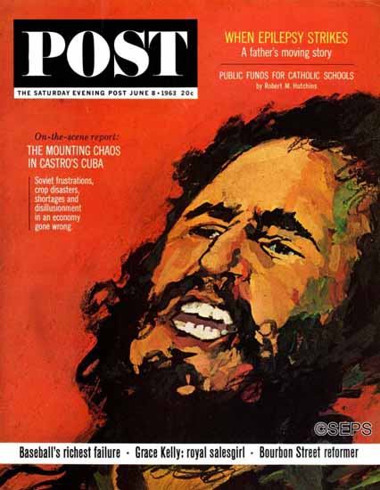 David Passalacqua Saturday Evening Post Fidel Castro 1963_06_08 | The Saturday Evening Post Graphic Art Covers 1931-1969