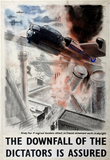 Downfall Of Dictators Bombers Attack Creusot | Vintage War Propaganda Posters 1891-1970