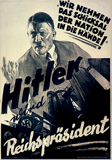 Hitler Wird Reichspraesident | Vintage War Propaganda Posters 1891-1970