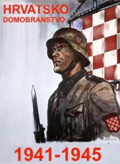 Hrvatsko Domobranstvo 1941-1945 | Vintage War Propaganda Posters 1891-1970