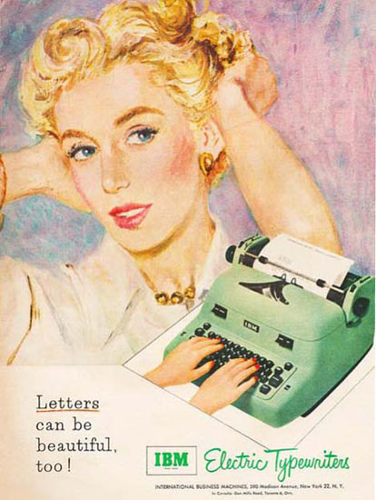 IBM Electric Typewriters Letters Can Be Beautiful | Sex Appeal Vintage Ads and Covers 1891-1970