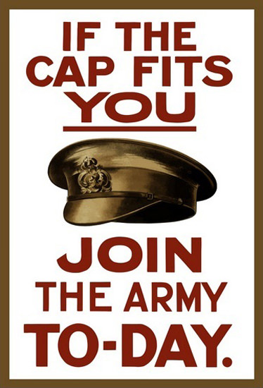 If The Cap Fits You Join The Army To-Day British | Vintage War Propaganda Posters 1891-1970