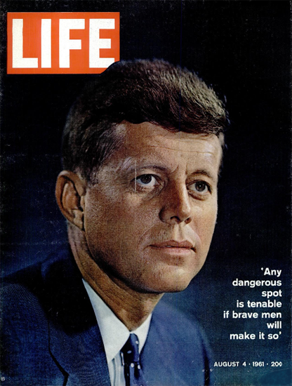 John F Kennedy any dangerous Spot 4 Aug 1961 Copyright Life Magazine | Life Magazine Color Photo Covers 1937-1970