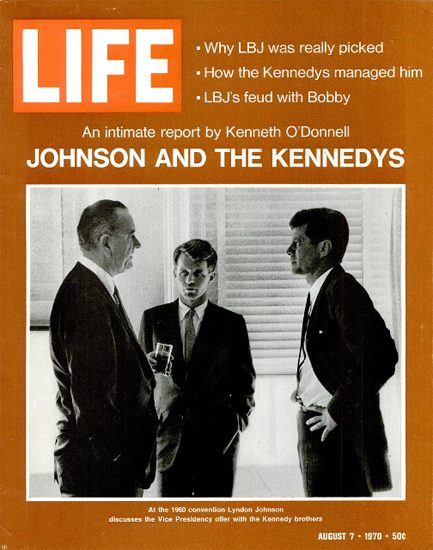 Johnson and Kennedy Brothers 1960 7 Aug 1970 Copyright Life Magazine | Life Magazine BW Photo Covers 1936-1970