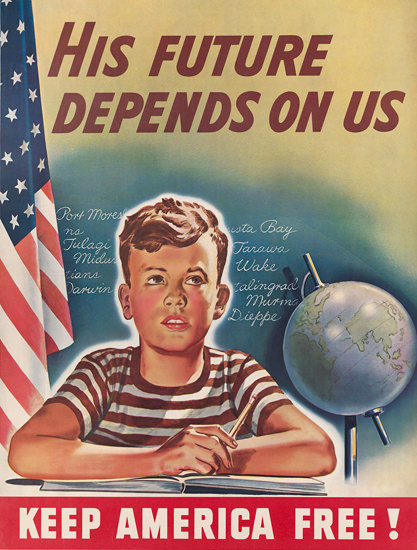 Keep America Free His Future Depends On Us | Vintage War Propaganda Posters 1891-1970