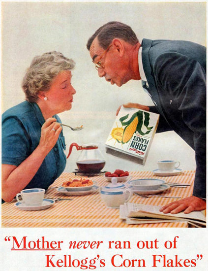 Kelloggs Corn Flaces Mother Never Ran Out 1957 | Vintage Ad and Cover Art 1891-1970