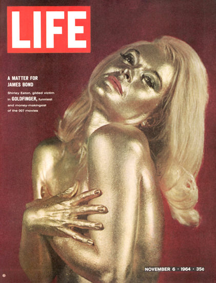 Life Magazine Copyright 1964 James Bond Goldfinger | Sex Appeal Vintage Ads and Covers 1891-1970