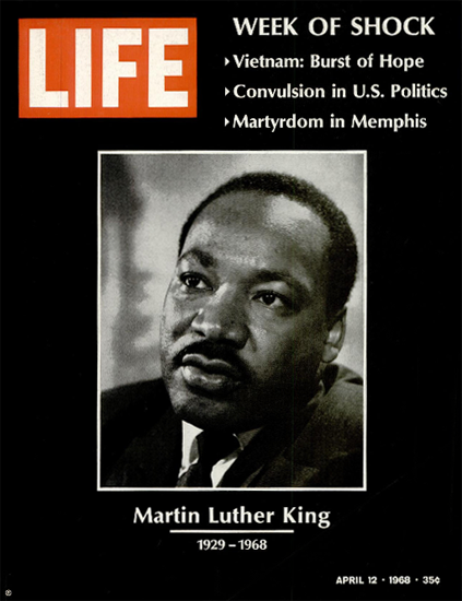 Martin Luther King Killed Memphis 12 Apr 1968 Copyright Life Magazine | Life Magazine BW Photo Covers 1936-1970