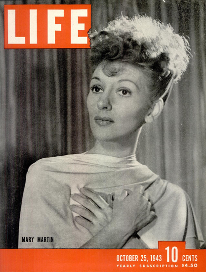 Mary Martin 25 Oct 1943 Copyright Life Magazine | Life Magazine BW Photo Covers 1936-1970