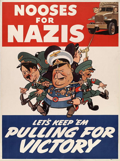 Nooses For Nazis Lets Keep Em Pulling For Victory | Vintage War Propaganda Posters 1891-1970