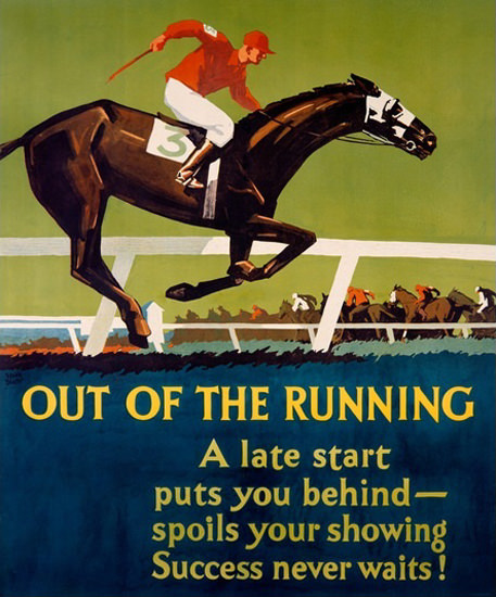 Out Of The Running Success Never Waits | Vintage Ad and Cover Art 1891-1970