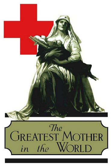 Red Cross The Greatest Mother In The World | Vintage War Propaganda Posters 1891-1970