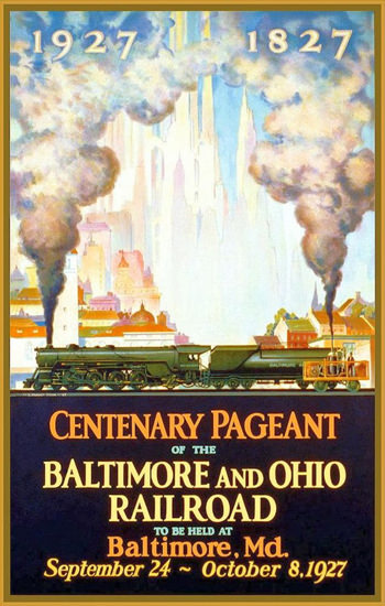 Roaring 1920s Baltimore And Ohio Railroad 1927 Centenary | Roaring 1920s Ad Art and Magazine Cover Art