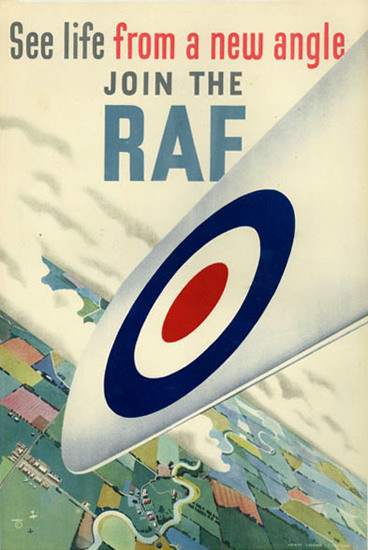 See Life From A New Angle Join The RAF | Vintage War Propaganda Posters 1891-1970