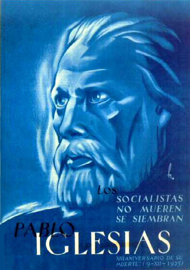 Socialistas No Mueren Se Siembran Pablo Iglesias | Vintage War Propaganda Posters 1891-1970