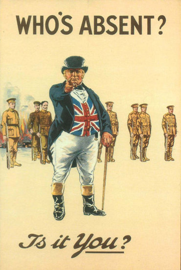 Whos Absent Is It You United Kingdom | Vintage War Propaganda Posters 1891-1970