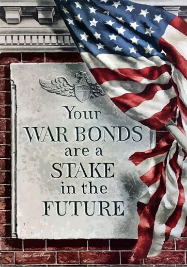 Your War Bonds Are Stake In The Future US Flag | Vintage War Propaganda Posters 1891-1970